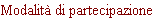 Modalit� di partecipazione