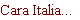 Cara Italia...