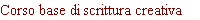 Corso base di scrittura creativa