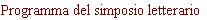 Programma del simposio letterario