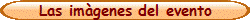Las imgenes del evento