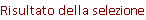Risultato della selezione